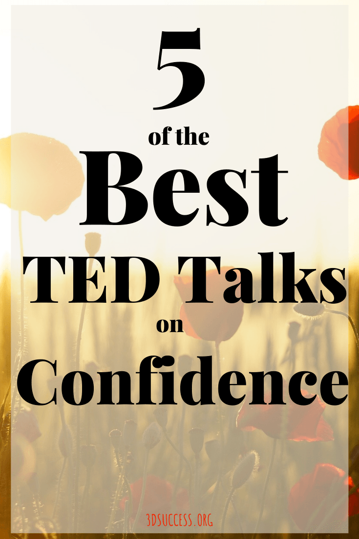 5 Best Motivational TED Talks On Confidence - 3D Success